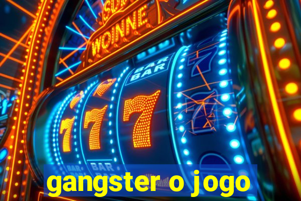 gangster o jogo